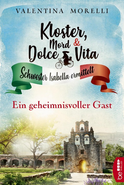 Kloster, Mord und Dolce Vita - Ein geheimnisvoller Gast - Valentina Morelli