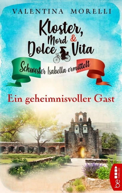 Kloster, Mord und Dolce Vita - Ein geheimnisvoller Gast - Valentina Morelli