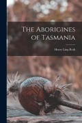 Cover-Bild zum Titel 'The Aborigines of Tasmania' von 'Henry Ling Roth'