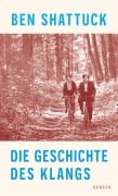 Die Geschichte des Klangs - Ben Shattuck
