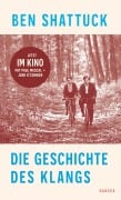 Cover-Bild zum Titel 'Die Geschichte des Klangs' von 'Ben Shattuck'