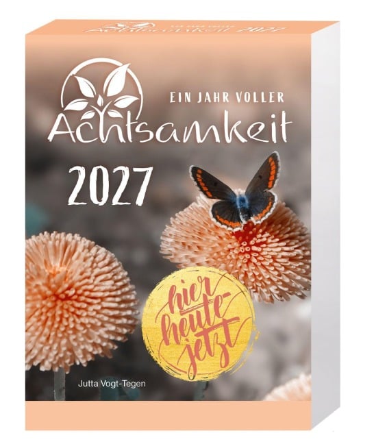 Ein Jahr voller Achtsamkeit Abreißkalender 2027 - Abreißkalender 2027 mit täglichen Impulsen & Mantras - Jutta Vogt-Tegen