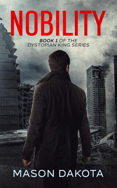 Nobility (The Dystopian King, #1) - Mason Dakota