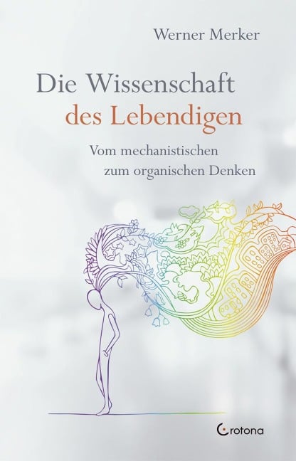 Die Wissenschaft des Lebendigen - Werner Merker