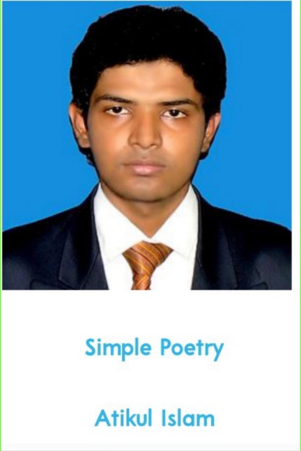 Simple Poetry - Atikul Islam