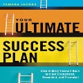 Your Ultimate Success Plan Lib/E: Stop Holding Yourself Back and Get Recognized, Rewarded and Promoted - Tamara Jacobs