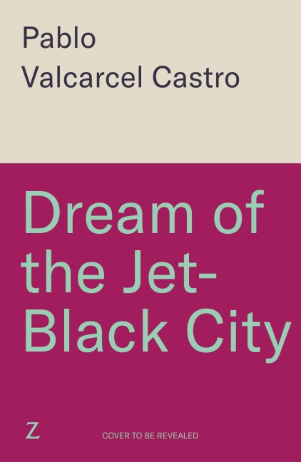 Dream of the Jet-Black City - Pablo Valcárcel Castro
