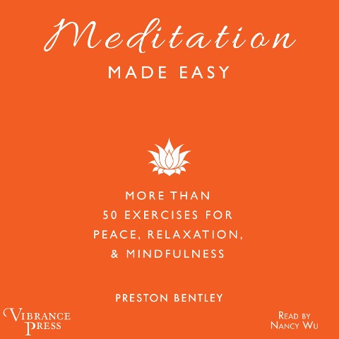 Meditation Made Easy - Preston Bentley