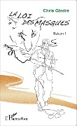 Cover-Bild zum Titel 'La loi des masques' von 'Chris Gindre'