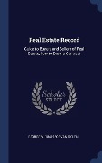 Cover-Bild zum Titel 'Real Estate Record: Guide to Buyers and Sellers of Real Estate, how to Draw a Contract' von 'George W. van Siclen'