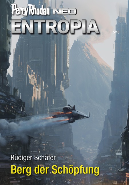 Perry Rhodan Neo 394: Berg der Schöpfung - Rüdiger Schäfer