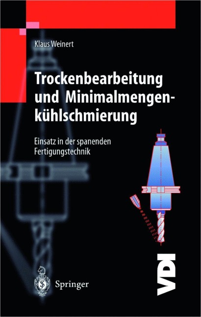 Trockenbearbeitung und Minimalmengenkühlschmierung - Klaus Weinert