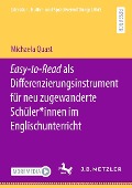 Cover-Bild zum Titel 'Easy-to-Read als Differenzierungsinstrument für neu zugewanderte Schüler*innen im Englischunterricht' von 'Michaela Quast'