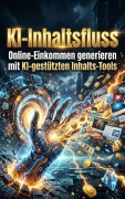 Cover-Bild zum Titel 'KI-Inhaltsfluss' von 'Silas Sommer'