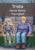 Cover-Bild zum Titel 'Tristia, meine kleine Traurigkeit' von 'Katha Seyffert'