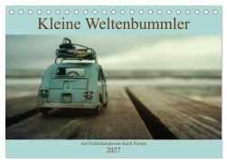 Cover-Bild zum Titel 'Kleine Weltenbummler 2027 (Tischkalender 2027 DIN A5 quer), CALVENDO Monatskalender' von 'Thomas Junior'