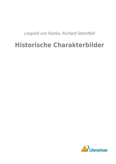 Historische Charakterbilder - Leopold von Ranke