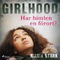 Cover-Bild zum Titel 'Girlhood - Har himlen en förort?' von 'Maria Stark'
