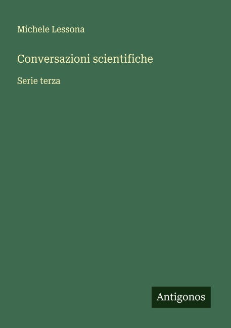 Conversazioni scientifiche - Michele Lessona