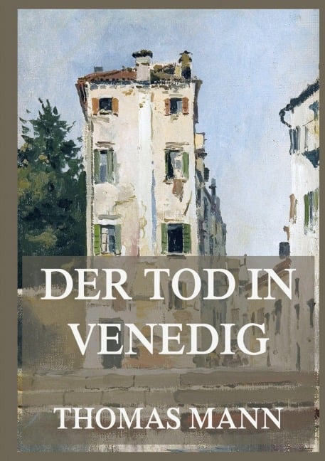 Der Tod in Venedig - Thomas Mann