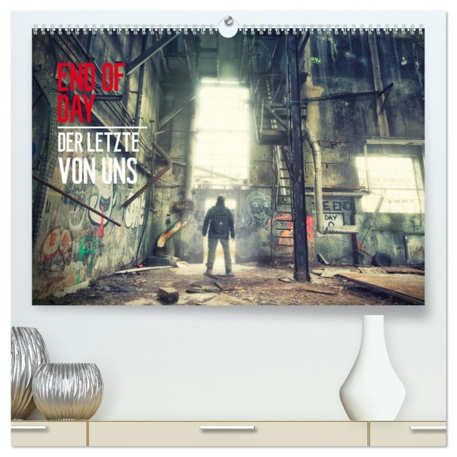 END OF DAY Der letzte von uns Kalender 2026 (hochwertiger Premium Wandkalender 2026 DIN A2 quer), Kunstdruck in Hochglanz - Dominique Litterst