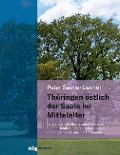 Cover-Bild zum Titel 'Thüringen östlich der Saale im Mittelalter' von 'Peter Sachenbacher'