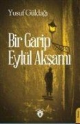 Cover-Bild zum Titel 'Bir Garip Eylül Aksami' von 'Yusuf Güldagi'