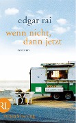 Cover-Bild zum Titel 'Wenn nicht, dann jetzt' von 'Edgar Rai'