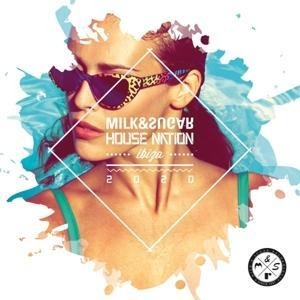 Milk & Sugar House Nation Ibiza 2020 - Various - compiled by Milk & Sugar