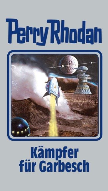 Perry Rhodan 115. Kämpfer für Garbesch - 