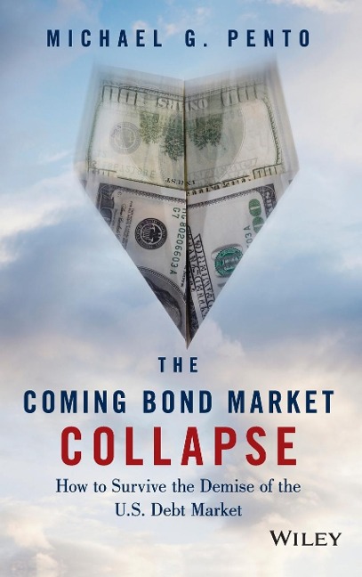 The Coming Bond Market Collapse - Michael G Pento