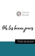 Cover-Bild zum Titel 'Oh les beaux jours de Samuel Beckett (fiche de lecture et analyse complète de l'oeuvre)' von 'Samuel Beckett'
