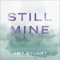 Still Mine Lib/E - Amy Stuart