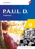 Cover-Bild zum Titel 'P.A.U.L. D. (Paul) 9. Arbeitsheft. Differenzierende Ausgabe' von 'Annika Bartsch, Jenny Hopp, Kristina Reinker, Lisa Anna Zindler, Anne Gasch-Sigge'