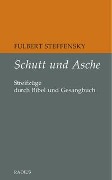Schutt und Asche - Fulbert Steffensky