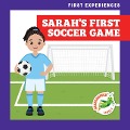 Sarah's First Soccer Game - Alyssa Krekelberg