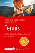 Cover-Bild zum Titel 'Tennis - Das Praxisbuch für Studium, Training und Freizeitsport' von 'Philipp Born, Dominik Meffert, Ralph Grambow'