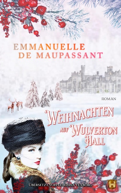 Weihnachten auf Wulverton Hall - Emmanuelle de Maupassant