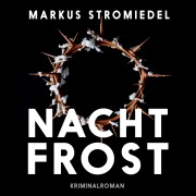 Cover-Bild zum Titel 'Nachtfrost' von 'Markus Stromiedel'