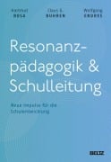 Cover-Bild zum Titel 'Resonanzpädagogik & Schulleitung' von 'Hartmut Rosa, Claus G. Buhren, Wolfgang Endres'