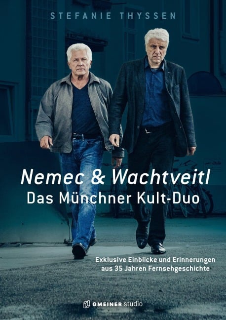 Nemec & Wachtveitl: Das Münchner Kult-Duo - Stefanie Thyssen