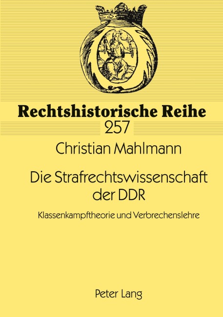 Die Strafrechtswissenschaft der DDR - Christian Mahlmann