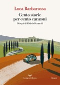 Cento storie per cento canzoni - Luca Barbarossa