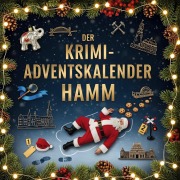 Cover-Bild zum Titel 'Der Krimi-Adventskalender Hamm' von 'Henry Meier'