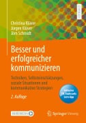 Besser und erfolgreicher kommunizieren - Christina Klüver, Jörn Schmidt, Jürgen Klüver