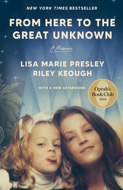 From Here to the Great Unknown: Oprah's Book Club - Lisa Marie Presley, Riley Keough