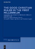 Cover-Bild zum Titel 'The Good Christian Ruler in the First Millennium' von ''