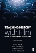 Cover-Bild zum Titel 'Teaching History with Film' von 'Alan S. Marcus, Jeremy D. Stoddard, Richard J. Paxton, Scott Alan Metzger'