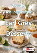 Cover-Bild zum Titel 'Wendys Lieblingsrezepte - Earl Grey Desserts' von 'Wendy G.'