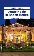 Letzte Nacht in Baden-Baden - Sarah Tischer